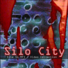Silo City - Site 51 MP3 / Video Collection